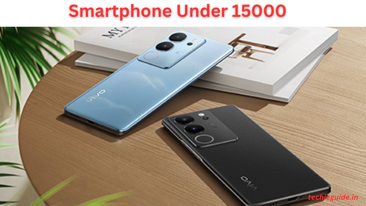 Smartphone Under 15000